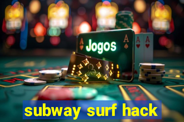 subway surf hack